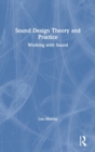 Image for Sound Design Theory and Practice