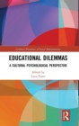 Image for Educational dilemmas  : a cultural psychological perspective