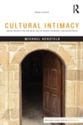 Image for Cultural intimacy  : social poetics and the real life of states, societies, and institutions