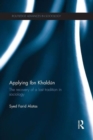Image for Applying Ibn Khaldåun  : the recovery of a lost tradition in sociology