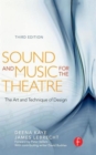 Image for Sound and Music for the Theatre : The Art &amp; Technique of Design