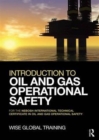 Image for Introduction to Oil and Gas Operational Safety : for the NEBOSH International Technical Certificate in Oil and Gas Operational Safety
