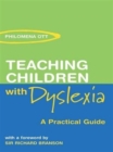 Image for Teaching Children with Dyslexia : A Practical Guide
