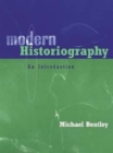 Image for Modern Historiography : An Introduction