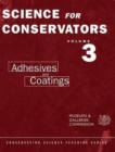 Image for The Science For Conservators Series : Volume 3: Adhesives and Coatings