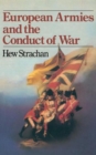 Image for European Armies and the Conduct of War