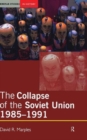 Image for The Collapse of the Soviet Union, 1985-1991
