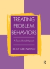 Image for Treating Problem Behaviors : A Trauma-Informed Approach