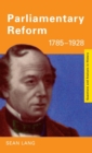 Image for Parliamentary Reform 1785-1928