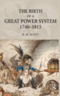 Image for The Birth of a Great Power System, 1740-1815