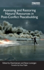 Image for Assessing and restoring natural resources in post-conflict peacebuilding
