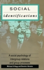 Image for Social identifications  : a social psychology of intergroup relations and group processes
