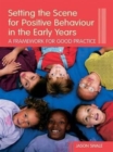 Image for Setting the scene for positive behaviour in the early years  : a framework for good practice