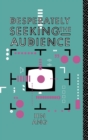 Image for Desperately Seeking the Audience