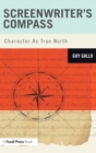 Image for Screenwriter&#39;s compass  : character as true North