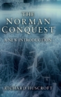 Image for The Norman Conquest  : a new introduction