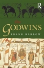 Image for The Godwins  : the rise and fall of a noble dynasty