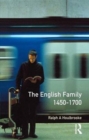 Image for The English Family 1450 - 1700