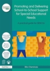 Image for Promoting and delivering school-to-school support for special educational needs  : a practical guide for SENCOs