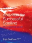 Image for Activities for Successful Spelling : The Essential Guide