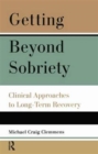 Image for Getting Beyond Sobriety : Clinical Approaches to Long-Term Recovery