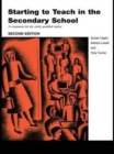 Image for Starting to teach in the secondary school  : a companion for the newly qualified teacher