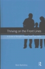 Image for Thriving on the front lines  : a guide to strengths-based youth care work