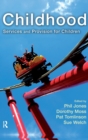Image for Childhood : Services and Provision for Children