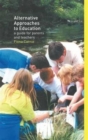 Image for Alternative approaches to education  : a guide for parents and teachers