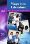 Image for Ways into literature  : stories, plays and poems for pupils with SEN