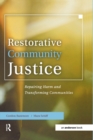 Image for Restorative Community Justice : Repairing Harm and Transforming Communities