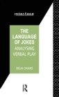 Image for The language of jokes  : analyzing verbal play
