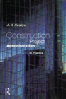 Image for Construction Project Administration in Practice