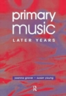 Image for Primary music  : later years