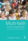 Image for Multi-faith activity assemblies  : 90+ ideas for primary schools