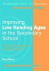 Image for Improving low reading ages in the secondary school  : practical strategies for learning support