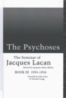 Image for The Psychoses : The Seminar of Jacques Lacan