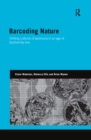 Image for Barcoding Nature : Shifting Cultures of Taxonomy in an Age of Biodiversity Loss