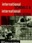 Image for International schools and international education  : improving teaching, management and quality