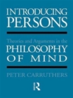 Image for Introducing persons  : theories and arguments in the philosophy of the mind