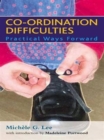 Image for Co-ordination difficulties  : practical ways forward