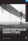 Image for Contentious Identities : Ethnic, Religious and National Conflicts in Today&#39;s World