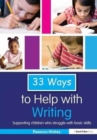 Image for 33 Ways to Help with Writing : Supporting Children who Struggle with Basic Skills