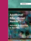 Image for Additional educational needs  : inclusive approaches to teaching