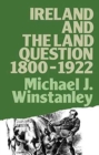 Image for Ireland and the Land Question 1800-1922