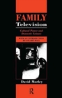Image for Family television  : cultural power and domestic leisure