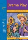 Image for Drama play  : bringing books to life through drama in the early years
