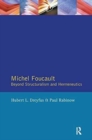 Image for Michel Foucault  : beyond structuralism and hermeneutics
