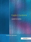 Image for Fragile X syndrome  : a guide for teachers
