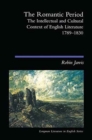 Image for The Romantic period  : the intellectual &amp; cultural context of English literature 1789-1830